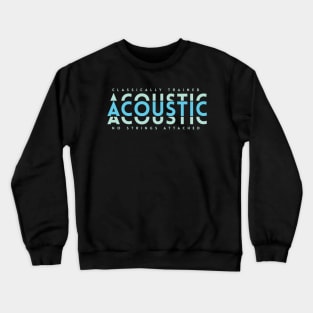 Classically Trained Acoustic Light Blue Crewneck Sweatshirt